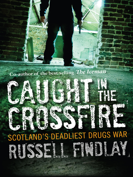 Title details for Caught in the Crossfire by Russell Findlay - Available